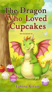 The Dragon Who Loved Cupcakes