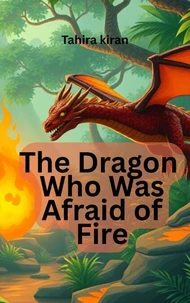 The Dragon Who Was Afraid of Fire