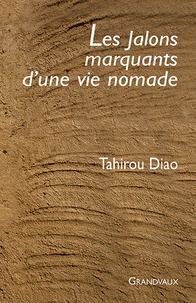 Tahirou Diao - Les Jalons marquants d'une vie nomade.