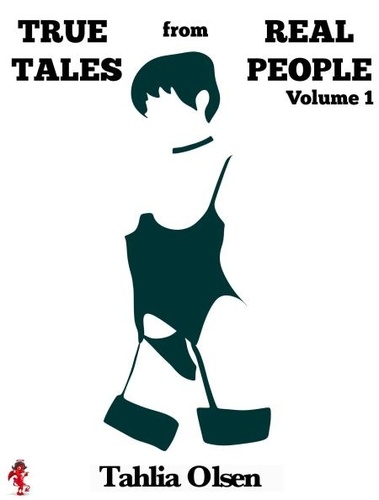  Tahlia Olsen - True Tales from Real People - Volume I.