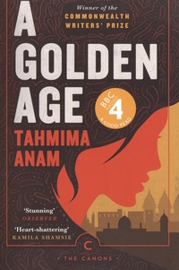 Tahmima Anam - A Golden Age.