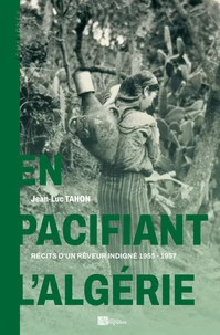 En pacifiant l'Algérie