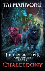  Tai Manivong - Chalcedony - The Dragon Keeper Chronicles, #3.