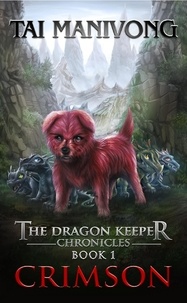  Tai Manivong - Crimson - The Dragon Keeper Chronicles, #1.
