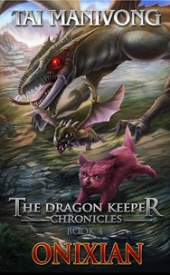  Tai Manivong - Onixian - The Dragon Keeper Chronicles, #4.