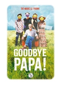 Livres en ligne download pdf Goodbye papa ! in French 9782330194840 RTF CHM iBook