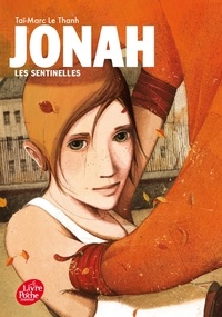 Taï-Marc Le Thanh - Jonah Tome 1 : Les sentinelles.