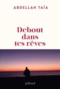 Debout dans tes rêves