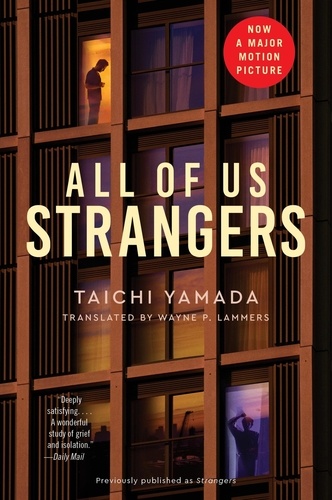 Taichi Yamada et Wayne P. Lammers - All of Us Strangers [Movie Tie-in] - A Novel.