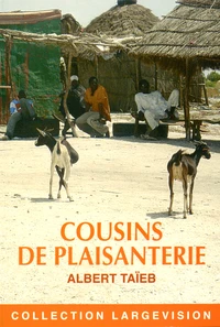 Cousins de plaisanterie (et autres chroniques africaines)