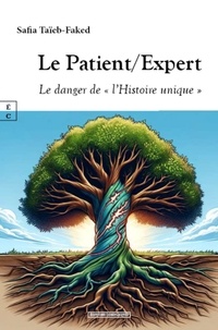 Taieb-faked Safia - Le patient/expert : le danger de   l histoire unique.