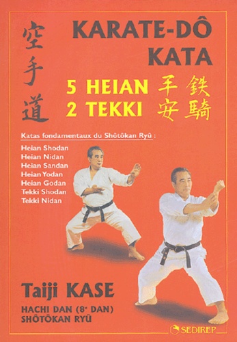 Taïji Kase - Karaté-dô kata - 5 heian, 2 tekki.