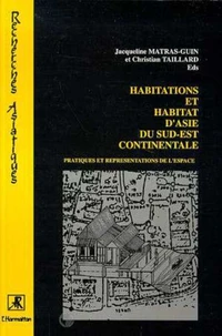 Habitations et habitat d'Asie du Sud-Est continentale