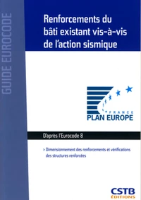 Renforcements du bâti existant vis-à-vis l'action du séisme