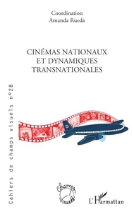 Cinémas nationaux et dynamiques transnationales
