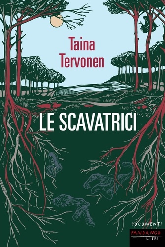 Taina Tervonen - Le scavatrici.