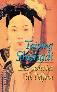 Taiping Shangdi - Les soieries de l'effroi.