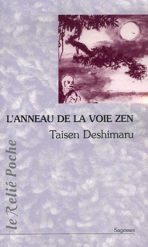 Taisen Deshimaru - L'Anneau de la Voie Zen.