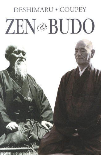 Taisen Deshimaru et Philippe Coupey - Zen & Budo - La voie du guerrier.