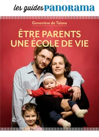 Etre parents une école de vie