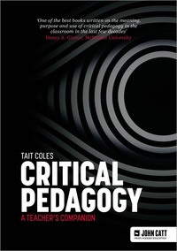 Tait Coles - Critical Pedagogy: a teacher's companion.