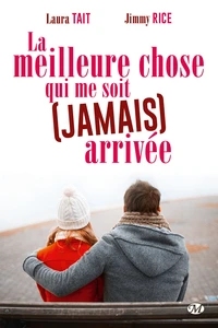 La meilleure chose qui me soit (jamais) arrivée