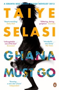 Taiye Selasi - Ghana Must Go.