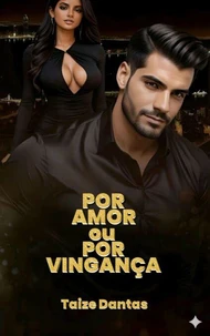 Por Amor ou Por Vingança
