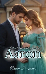 Um Herdeiro para Aaron