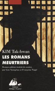 Tak-hwan Kim - Les romans meurtriers.