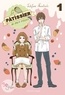 Takafumi Nanatsuki et Ichigo Takano - PATISSIER REVES  : Le pâtissier de mes rêves - tome 1.