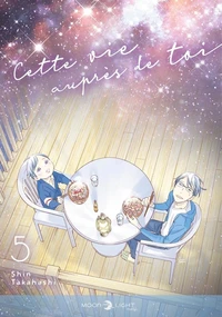 Cette vie auprès de toi Tome 5