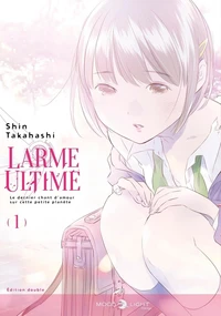 Larme ultime Tome 1
