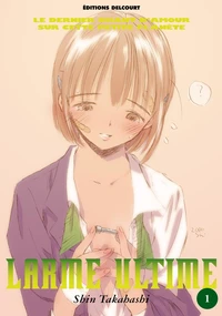 Larme ultime Tome 1