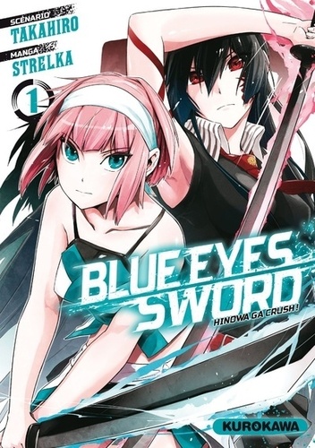  Takahiro et  Strelka - Blue eyes sword Tome 1 : .