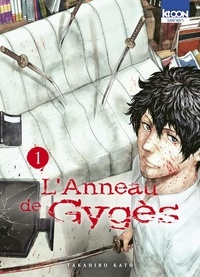 Takahiro Kato - L'anneau de Gygès Tome 1 : .