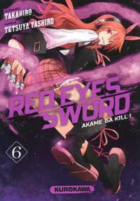  Takahiro et Tetsuya Tashiro - Red Eyes Sword Tome 6 : .