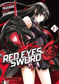  Takahiro et Kei Toru - Red Eyes Sword - Zero ! Tome 10 : .