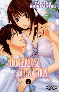 Takako Shigematsu - Dangereuse attraction Tome 4 : .
