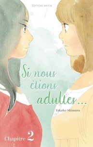 Takako Shimura - SI NS ETIONS AD  : Si nous étions adultes... - chapitre 2.