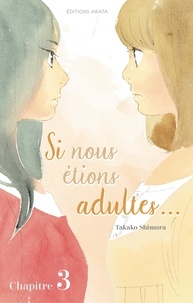 Takako Shimura - SI NS ETIONS AD  : Si nous étions adultes... - chapitre 3.