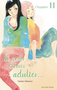Takako Shimura - SI NS ETIONS AD  : Si nous étions adultes... - chapitre 11.