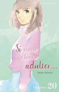 Takako Shimura et Jordan Sinnes - SI NS ETIONS AD  : Si nous étions adultes... - chapitre 20.