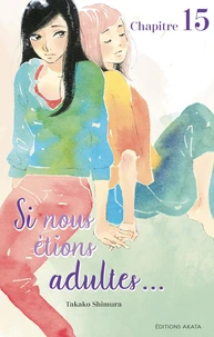 Si nous étions adultes... - Chapitre 15