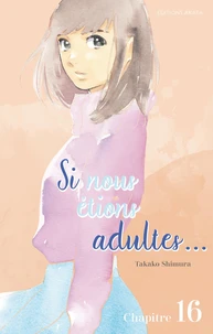 Si nous étions adultes... - chapitre 16