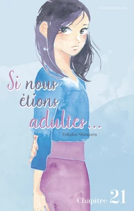 Si nous étions adultes... - Chapitre 21
