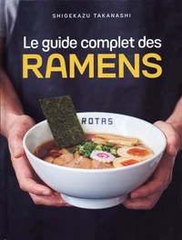 Le guide complet des ramens