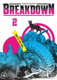 Takao Saito - Breakdown 2 : Breakdown - Tome 2.