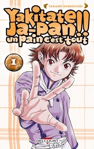 Takashi Hashiguchi - Yakitate Ja-Pan !! Tome 1 : .