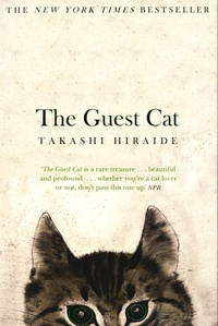 Takashi Hiraide - The Guest Cat.